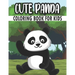 Cute Panda Coloring Book For Kids: 50 Baby Panda Coloring Pages