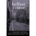 Belfast Noir