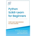 Python Scikit-Learn for Beginners: Scikit-Learn Specialization for Data Scientist