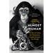 Almost Human: The Story of Julius, the Chimpanzee Caught Between Two Worlds