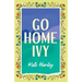 Go Home, Ivy