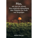 Pilze, wie man sie anbaut; Eine praktische Abhandlung über Pilzkultur für Profit und Vergnügen