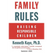 Family Rules: Raising Responsible Children: 2005 Edition