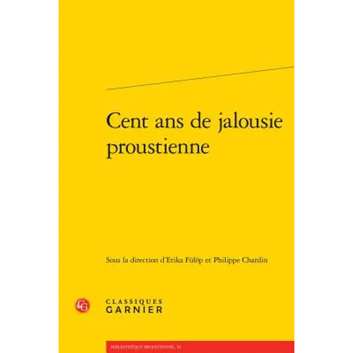Cent ANS de Jalousie Proustienne