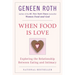 When Food Is Love: Exploring the Relationship Between Eating and Intimacy