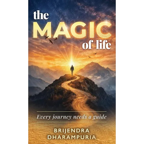 The MAGIC of life: Every journey needs a guide