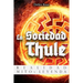 La Sociedad Thule: Realidad, Mito y Leyenda