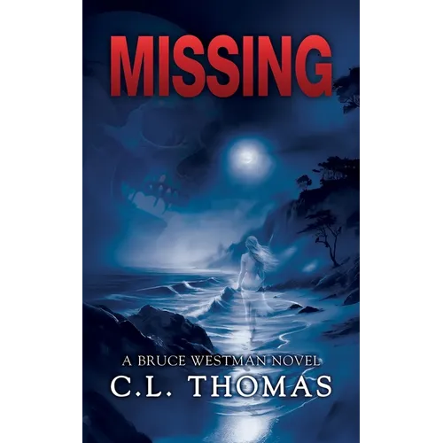 Missing: A Bruce Westman Novel