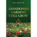 Abandoned Gardens Still Grow