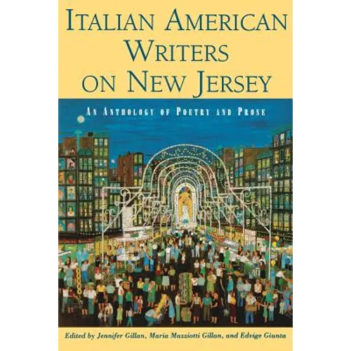 Italian American Writers on New Jersey: An Anthology of Poetry and Prose