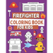 Firefighter Coloring Book For Kids: Coloring Book For Toddlers with Firefighter Vehicles, Fireman, Firwoman and Equipment, 40 Simple and Cute Images