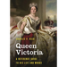 Queen Victoria: A Reference Guide to Her Life and Works