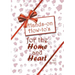 Hands-on How-to's for the Home and Heart: Thoughts and techniques to enhance your life
