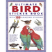 Ultimate Bird Sticker Book with 100 Amazing Stickers: Learn All about the Different Types of Bird - With Fantastic Reusable Easy-To-Peel Stickers