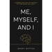 Me, Myself, and I: Unraveling the Mysteries of the Mind and Self
