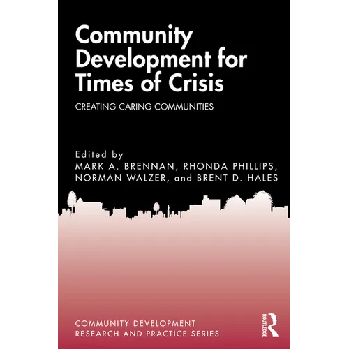 Community Development for Times of Crisis: Creating Caring Communities