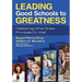 Leading Good Schools to Greatness: Mastering What Great Principals Do Well