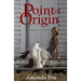 Point of Origin: Book Three