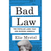 Bad Law: Ten Popular Laws That Are Ruining America