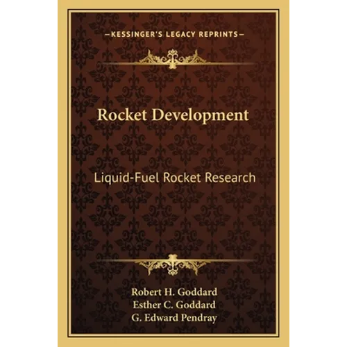 Rocket Development: Liquid-Fuel Rocket Research