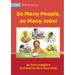 So Many People, so Many Jobs!