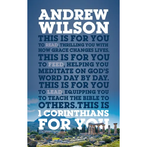 1 Corinthians for You: Thrilling You with How Grace Changes Lives