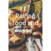 Pairing food and wine