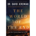 The World of the End: How Jesus' Prophecy Shapes Our Priorities