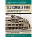 Old Comiskey Park: Essays and Memories of the Historic Home of the Chicago White Sox, 1910-1991