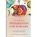 The Power of Preparation for Surgery: Getting Your Mind and Body Ready for an Operation and Beyond