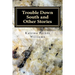 Trouble Down South and Other Stories