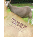 The Book of the Goat: Raising Goats Book 7