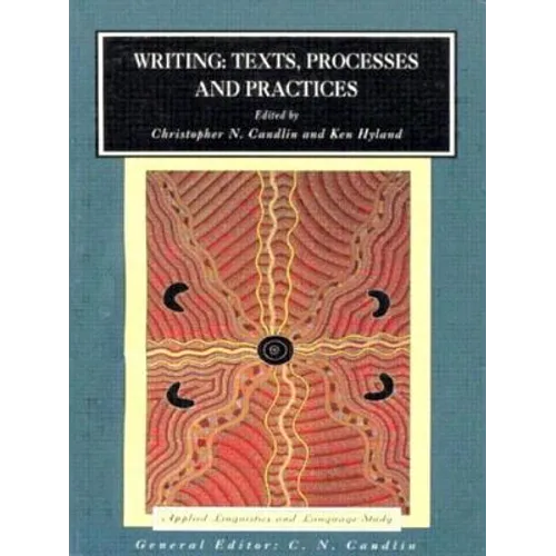 Writing: Texts, Processes and Practices