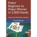 Poker Beginner to Poker Winner in 1,000 Hands: Keep Calm and Re-Buy, Volume I
