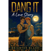 Dang It: A Love Story