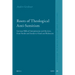 Roots of Theological Anti-Semitism (Paperback): German Biblical Interpretation and the Jews, from Herder and Semler to Kittel and Bultmann