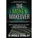 The Money Makeover: How to Easily Get Out of Debt, Create Wealth, and Leverage Passive Income