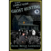 The Family Guide to Ghost Hunting: Everything You Need to Know to Start Your Own Paranormal Team
