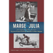 Marge and Julia: The Correspondence Between Marjorie Kinnan Rawlings and Julia Scribner Bigham