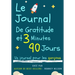 Le Journal De Gratitude De 3 Minutes Et 90 Jours - Un Journal Pour Les Garçons: Un Journal De Réflexion Positive Et De Gratitude Pour Les Garçons Pour