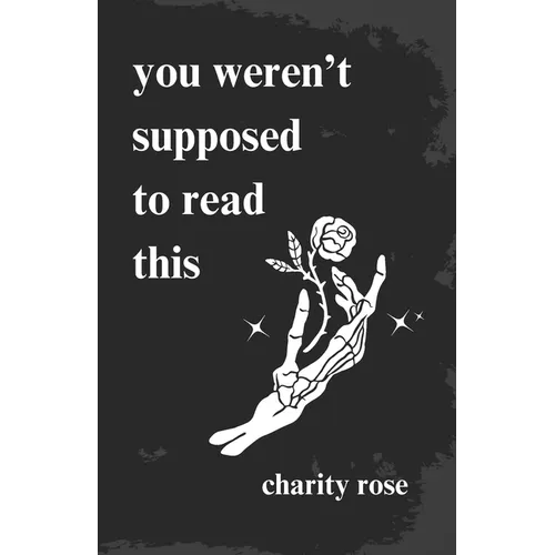 you weren't supposed to read this