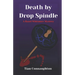 Death by Drop Spindle