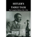 Hitler's Table Talk: The Complete Edition 1941-1944