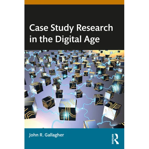 Case Study Research in the Digital Age