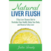 Natural Liver Flush: 7-Day Liver Cleanse Diet to Revitalize Your Health, Detox Your Body, and Reverse Fatty Liver