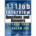 111 Job Interview Questions and Answers to Land Your Dream Job: 111 Most Common Job Interview Questions with Expert Tips, Guides, and Insights to Answ