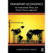 Transport Economics: An Institutional, Policy, and Human Factors Approach