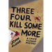 Three, Four - Kill Some More