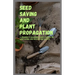 Seed Saving and Plant Propagation: A beginner's gardening guide focused on seed saving and multiplying plants.
