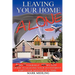 Leaving Your Home-Alone: A Do-It-Yourself Step by Step Guide to Leaving Your Investment Empty for Months at a Time